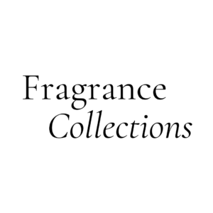 Fragrance Collections